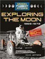 Exploring the Moon: 1969-1972 (Moon Flight Atlas)