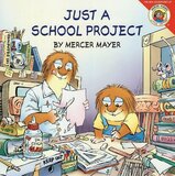 Just A School Project (New Adventures of Mercer Mayer’s Little Critter)