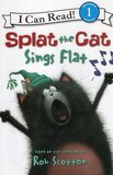 Splat the Cat Sings Flat ( I Can Read Level 1 ) 