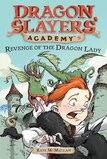 Revenge of the Dragon Lady (Dragon Slayers Academy #02)