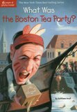 What Was the Boston Tea Party? ( What Was... )