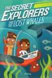 Secret Explorers and the Lost Whales ( Secret Explorers #01 )