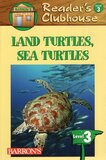 Land Turtles Sea Turtles ( Reader's Clubhouse Level 3 )