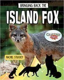Bringing Back the Island Fox (Animals Back from the Brink)
