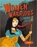 Women Warriors Hidden in History (Hidden History)