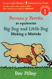 Big Dog and Little Dog Making a Mistake / Perrazo Y Perrito Se Equivocan (Green Light Reader Bilingual Level 1) (Paperback)