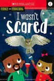 I Wasn't Scared (Fierce and Ferocious) (Scholastic Reader)