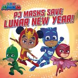 PJ Masks Save Lunar New Year! (Pj Masks) (8x8)