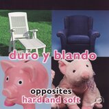 Hard and Soft / Duro y Blando ( Concepts: Opposites Bilingual ) (B)