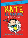 A Por Todas! (Big Nate Goes for Broke) ( Nate El Grande #04 )