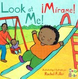 Look at Me! / Mirame! ( New Baby Bilingual ) (Board Book)