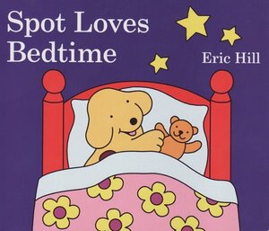 Spot Loves Bedtime ( Board Book )