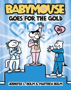 Babymouse Goes for the Gold (Babymouse #20)