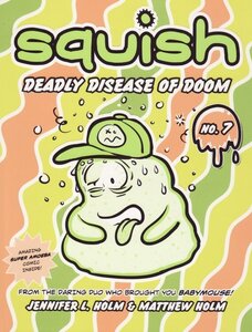 Deadly Disease of Doom (Squish #07) (Graphic)