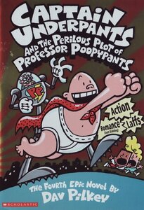 Captain Underpants and the Perilous Plot of Professor Poopypants ( Captain Underpants #04 )