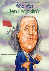 Who Was Ben Franklin? ( Who Was...? )