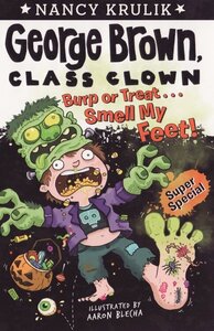 Burp or Treat Smell My Feet! ( George Brown Class Clown Super Special )