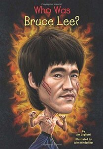 Who Was Bruce Lee? ( Who Was...? )