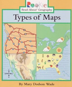 Types of Maps ( Rookie Read About Geography )