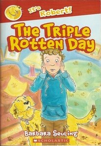 Triple Rotten Day ( ItвЂ™s Robert! )
