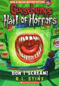 Don't Scream! (Goosebumps: Hall of Horrors #05)