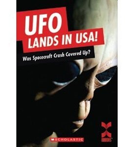 UFO Lands in USA!: Was Spacecraft Crash Covered Up? ( Xbooks )