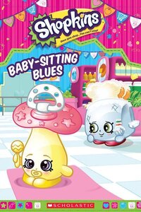 Baby Sitting Blues ( Shopkins )
