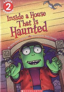 Inside a House That Is Haunted ( Scholastic Reader Level 2 )