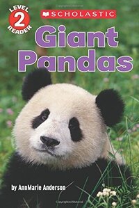 Giant Pandas ( Scholastic Reader Level 2 )