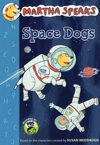 Space Dogs ( Martha Speaks Chapter Books )