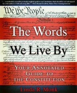 Words We Live By: Your Annotated Guide to the Constitution