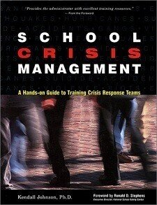 School Crisis Management: A Hands-On Guide to Training Crisis Response Teams (2nd Ed)