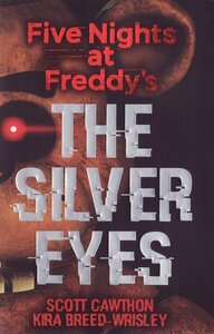 Silver Eyes ( Five Nights at Freddy's #01 )