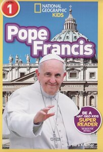 Pope Francis ( National Geographic Kids Readers Level 1 )