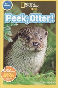 Peek Otter ( National Geographic Kids Readers Level Pre-Reader )