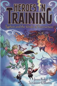 Typhon and the Winds of Destruction ( Heroes in Training #05 ) (Hardcover)