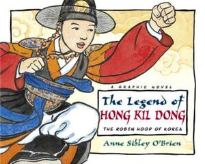 Legend of Hong Kil Dong: The Robin Hood of Korea (Graphic Novel)