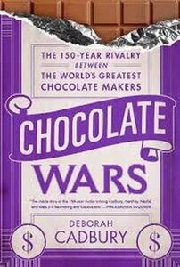 Chocolate Wars: The 150 Year Rivalry Between the World's Greatest Chocolate Makers