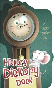 Hickory Dickory Dock ( Little Birdie Board Books ) (6x10)