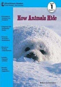 How Animals Hide ( RiverStream Readers Level 1 )
