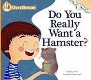 Do You Really Want a Hamster? ( Do You Really Want a Pet? )