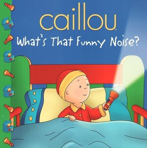 Caillou: What's That Funny Noise (Caillou Clubhouse) (8x8)