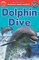 Dolphin Dive ( Scholastic Discover More Readers Level 2 )