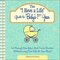 I Have a Life Guide to Baby's 1st Year: Get Through Your Baby's First Twelve Months Without Losing Your Life--Or Your Mind