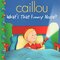 Caillou: What's That Funny Noise (Caillou Clubhouse) (8x8)