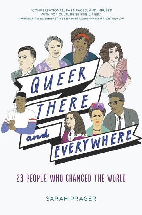 Queer There and Everywhere: 23 People Who Changed the World