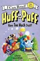 Huff and Puff Have Too Much Stuff! ( My First I Can Read )
