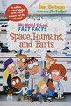 Space Humans and Farts (My Weird School Fast Facts)