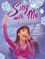 Sing with Me: The Story of Selena Quintanilla