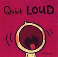 Quiet Loud (Board Book)